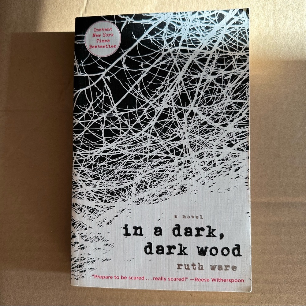 In A Dark, Dark Wood by Ruth Ware
